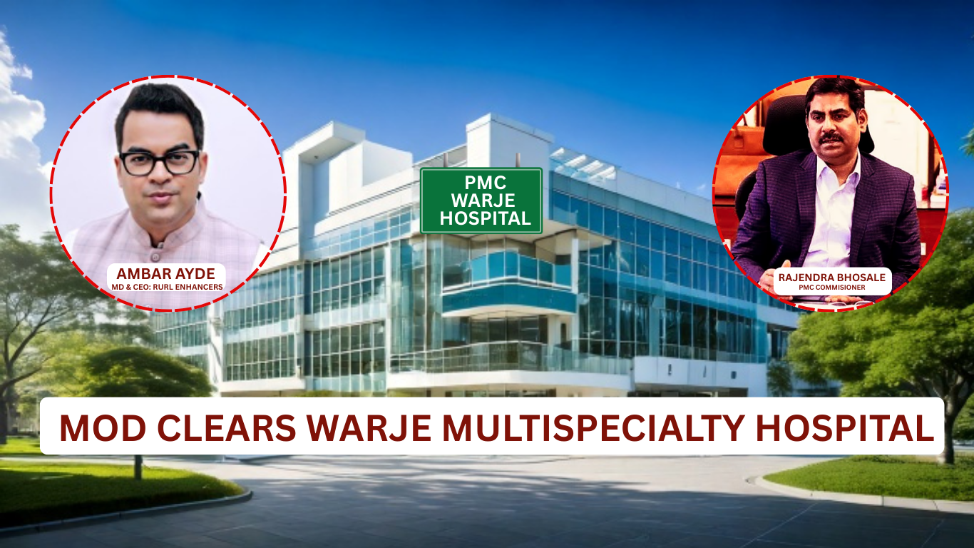 MoD Clears Warje Multispecialty Hospital: Pune’s First FDI-Funded Public Healthcare Project Set to Begin Construction