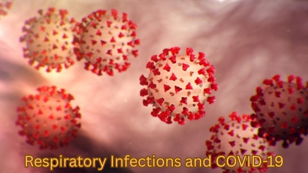 Respiratory Infections and COVID-19
